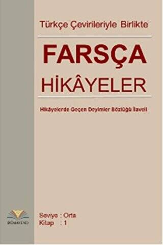 Farsça Hikayeler : Türkçe Çevirileriyle Birlikte - 1