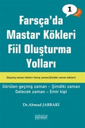 Farsça`da Mastar Kökleri Fiil Oluşturma Yolları - Temel Seviye - 1