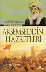 Fatih’in Hocası Kırk Derste Akşemseddin Hazretleri - 1