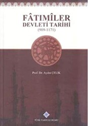 Fatımiler Devleti Tarihi 909 - 1171 - 1