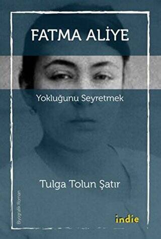 Fatma Aliye: Yokluğunu Seyretmek - 1