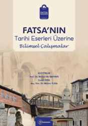 Fatsa`nın Tarihi Eserleri Üzerine Bilimsel Çalışmalar - 1