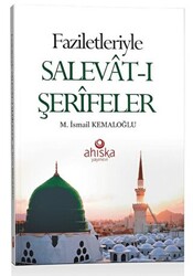 Faziletleriyle Salevat-ı Şerifeler - 1