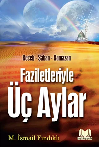 Faziletleriyle Üç Aylar - 1