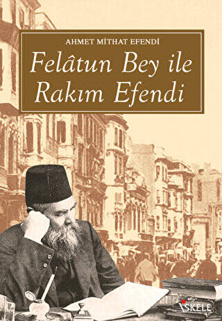 Felatun Bey ile Rakım Efendi - 1