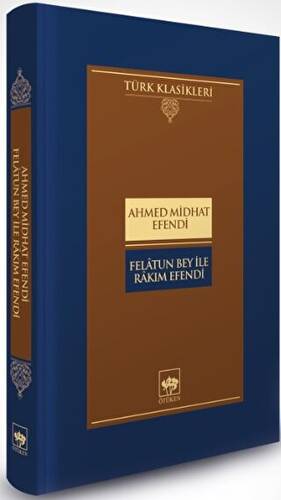 Felatun Bey ile Rakım Efendi - 1