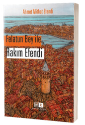 Felatun Bey İle Rakım Efendi - 1