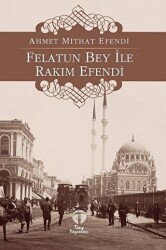 Felatun Bey ile Rakım Efendi - 1