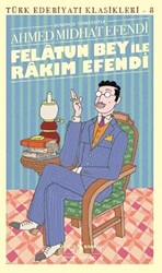 Felatun Bey ile Rakım Efendi - Türk Edebiyatı Klasikleri 8 - 1