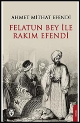 Felatun Bey ve Rakım Efendi - 1