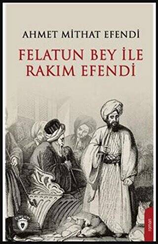 Felatun Bey ve Rakım Efendi - 1