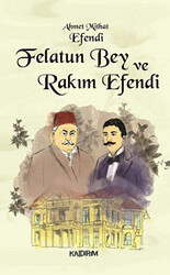 Felatun Bey ve Rakım Efendi - 1