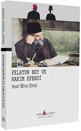 Felatun Bey ve Rakım Efendi - 1