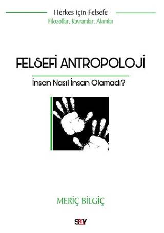 Felsefi Antropoloji - 1