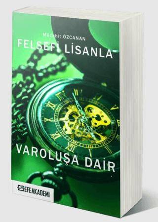 Felsefi Lisanla Varoluşa Dair - 1