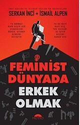 Feminist Dünyada Erkek Olmak - 1