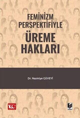 Feminizm Perspektifiyle Üreme Hakları - 1