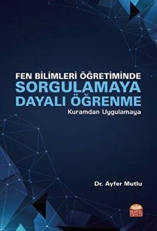 Fen Bilimleri Öğretiminde Sorgulamaya Dayalı Öğrenme - 1