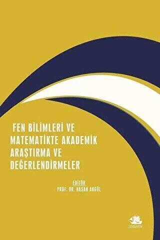 Fen Bilimleri ve Matematikte Akademik Araştırma ve Değerlendirmeler - 1