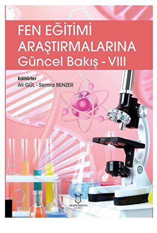 Fen Eğitimi Araştırmalarına Güncel Bakış - VIII - 1