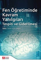 Fen Öğretiminde Kavram Yanılgıları Tespiti ve Giderilmesi - 1