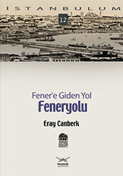 Fener’e Giden Yol: Feneryolu - 1