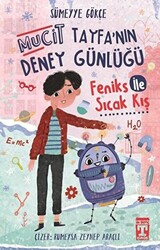 Feniks İle Sıcak Kış - Mucit Tayfanın Deney Günlüğü - 1