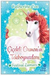 Festival Zamanı - Çiçekli Orman’ın Tekboynuzları - 1