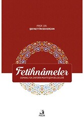 Fetihnameler - Osmanlı’da Zaferin Muhteşem Belgeleri - 1