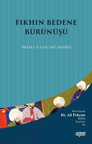 Fıkhın Bedene Bürünüşü: İmam-ı A`zam Ebu Hanife - 1