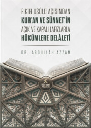 Fıkıh Usulü Açısından Kur`an ve Sünnet`in Açık ve Kapalı Lafızlarla Hükümlere Delaleti - 1