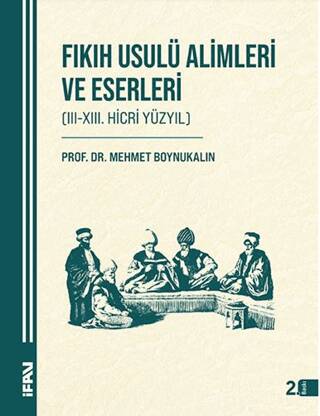 Fıkıh Usulü Alimleri ve Eserleri - 1