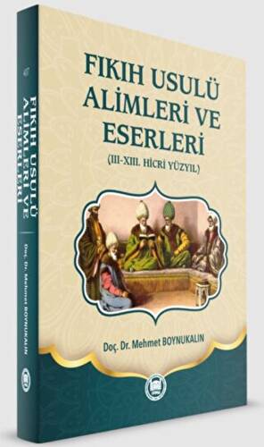 Fıkıh Usulü Alimleri ve Eserleri - 1