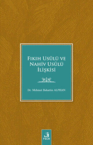 Fıkıh Usulü ve Nahiv Usulü İlişkisi - 1