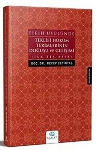 Fıkıh Usulünde Teklifi Hüküm Terimlerinin Doğuşu ve Gelişimi - 1