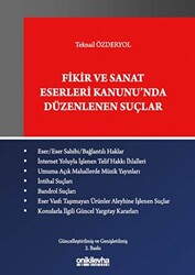 Fikir ve Sanat Eserleri Kanunu`nda Düzenlenen Suçlar - 1