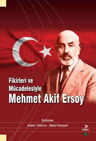 Fikirleri ve Mücadelesiyle Mehmet Akif Ersoy - 1