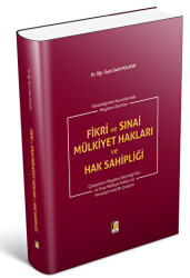 Fikri ve Sınai Mülkiyet Hakları ve Hak Sahipliği - 1