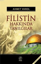 Filistin Hakkında Yanılgılar - 1