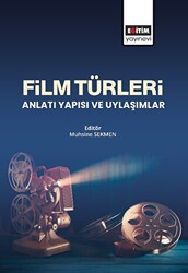 Film Türleri Anlatı Yapısı ve Uylaşımlar - 1