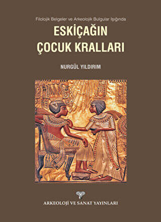 Filolojik Belgeler ve Arkeolojik Bulgular Işığında Eskiçağın Çocuk Kralları - 1