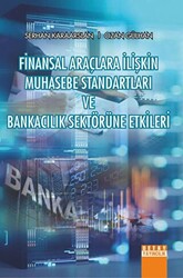 Finansal Araçlara İlişkin Muhasebe Standartları ve Bankacılık Sektörüne Etkileri - 1