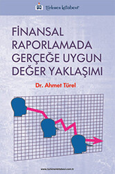 Finansal Raporlamada Gerçeğe Uygun Değer Yaklaşımı - 1