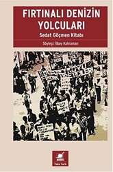 Fırtınalı Denizin Yolcuları: Sedat Göçmen Kitabı - 1