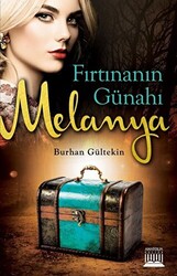 Fırtınanın Günahı Melanya - 1