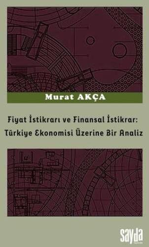 Fiyat İstikrarı ve Finansal İstikrar: Türkiye Ekonomisi Üzerine Bir Analiz - 1