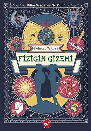 Fiziğin Gizemi - Bilim Gezginleri Serisi 1 - 1