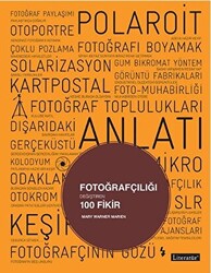 Fotoğrafçılığı Değiştiren 100 Fikir - 1