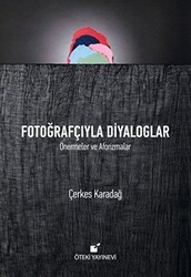 Fotoğrafçıyla Diyaloglar - 1