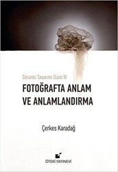 Fotoğrafta Anlam ve Anlamlandırma - 1